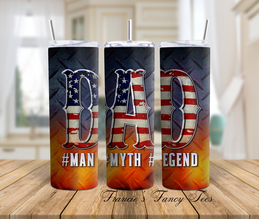 Dad #Mam #Myth#Legend/ Dad Tumbler/Father's Day/Dad's Gift/20oz Tumbler/Sublimation Tumbler