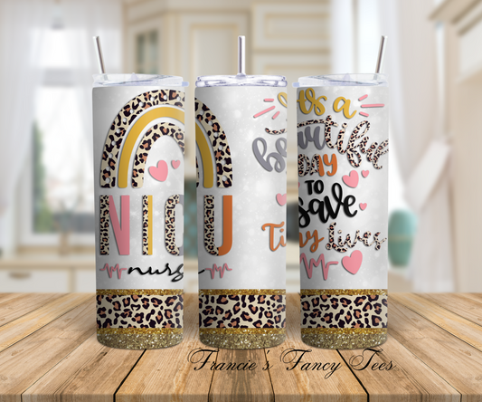 NICU Tumbler/Nurse Tumbler/Birthday Gift/20oz Tumbler/Sublimation Tumbler/Cheeta Theme